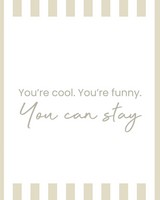 Gift Card - You're cool. You're funny. You can stay -  